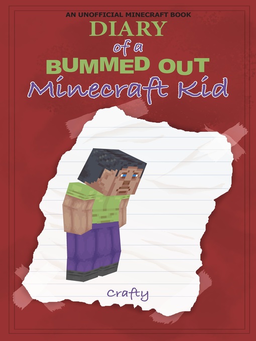 Title details for Diary of a Bummed Out Minecraft Kid by Crafty - Available